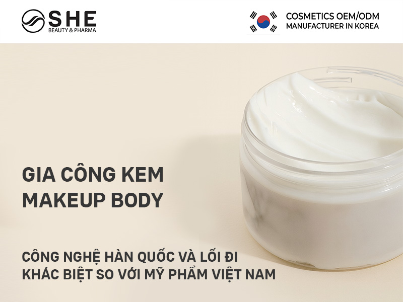 Gia công kem makeup body