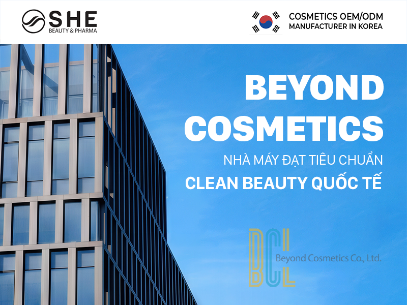 Nhà máy Beyond Cosmetics: Giải pháp Gia công Mỹ phẩm Hàn Quốc trọn gói cho Brand Việt