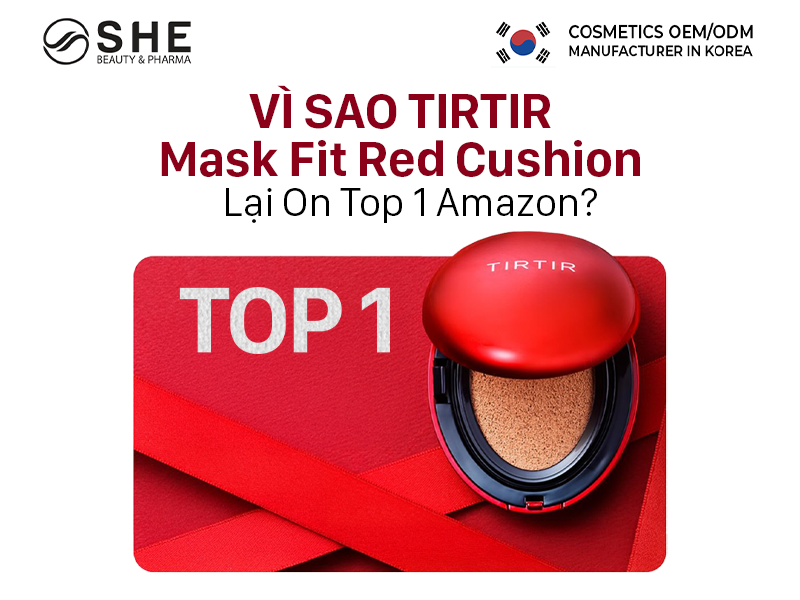 Gia Công Cushion: Bí Quyết Đưa Brand Việt Lên Top 1 Amazon Như Case Study Tirtir